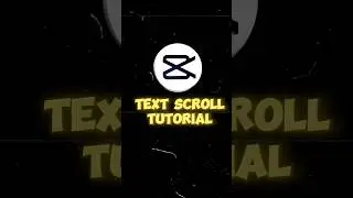 TEXT SCROLL TUTORIAL || CAPCUT || TEXT SCROLL TUTORIAL EDITING ON CAPCUT || #textscrolltutorial