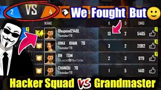 I Tried my Best But🙂🙂🙂😫This Pro Grandmaster Hacker Squad Destroyed us !!