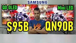 SAMSUNG S95B vs QN90B: QD OLED vs Mini LED / Which is Best for you?