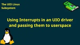 Using Interrupts in an Linux UIO Driver and pass it to userspace