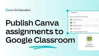 How to Create Canva Assignments in Google Classroom | Canva for Teachers