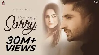 Full Song : Keh Gayi Sorry | Jassie Gill | Shehnaaz Gill | Avvy |Nirmaan | New Punjabi Song 2021