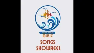 Beach Down Music | Song Showreel