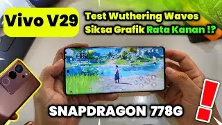 Siksa Vivo V29 Wuthering Waves Settingan Grafik Rata Kanan ! Snapdragon 778G Kuat ?