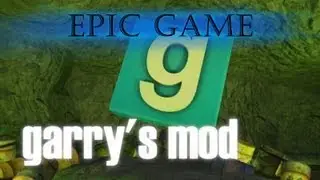 Garrys mod - Epic Game [Episode 2]