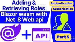 Adding & Retrieving Roles in Blazor WebAssembly & .net web api