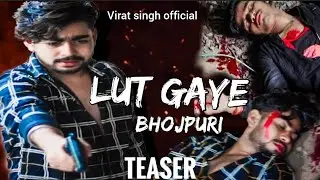 Lut Gaye (Bhojpuri) I Emraan Hashmi, Yukti | PAWAN SINGH, VIRAT SINGH NEW HD VIDEO