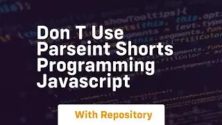 Don t use parseint shorts programming javascript