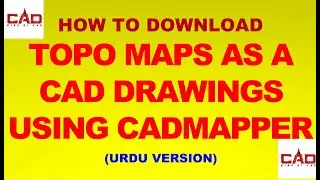 HOW TO DOWNLOAD TOPO MAPS AS A CAD DRAWING USING CADMAPPER