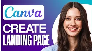 How To Create a Landing Page With Canva (Step By Step)