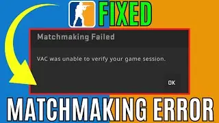 Fix CSGO VAC Was Unable To Verify Your Game Session Error 2023