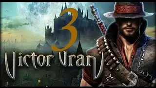 Прохождение Victor Vran #3 Охотничьи угодья