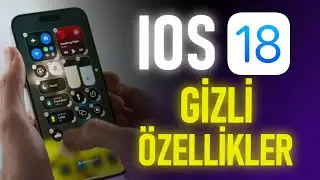 iOS 18 ile Gelen 10 GİZLİ ÖZELLİK !