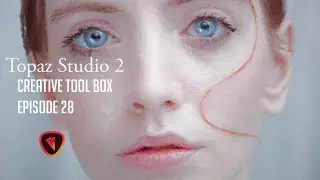 TOPAZ STUDIO 2: Creative Tool Box Episode 28 (Female Painting)