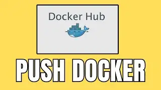 How to Push Docker Image to Docker Hub