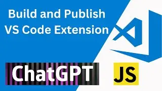 Build and Publish VS Code Extension using ChatGPT and Javascript 