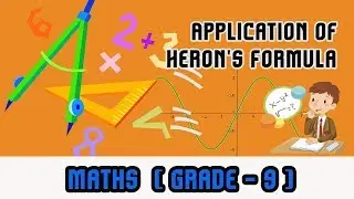 Mathematics Grade 9 - | Application of Herons Formula | Herons Formula |