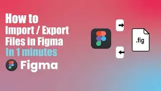 How to Import Export Figma Files Locally | 1 Minute Figma Tutorial