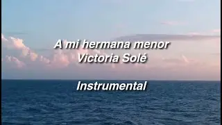 Instrumental Karaoke - A mi hermana menor - Victoria Solé