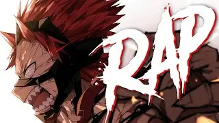 Kirishima Rap | Unbreakable | Daddyphatsnaps [My Hero Academia]