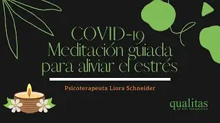 COVID-19 | Meditación guiada para aliviar el estrés