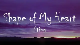 Sting - Shape of My Heart (Lyrics)