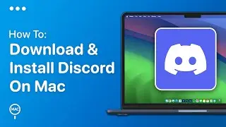 How To Download and Install Discord On Mac - Easy Guide