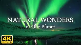 1 Hour Natural Wonders of Our Planet 4K / Relaxation Time ( All Locations shown on the screen)