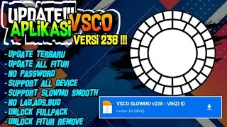 UPDATE VSCO TERBARU‼️VSCO SLOWMO v238 - || NO PASSWORD