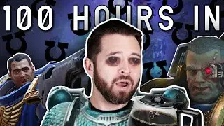 Warhammer 40K Space Marine 2: Already 100 Hours In