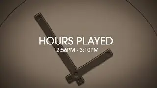 Hours Played 12:56pm - 3:10pm