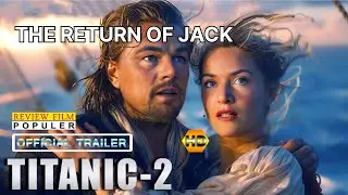 Titanic 2 trailer (2025) : the return of jack