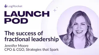 The success of fractional leadership with Jennifer Moore