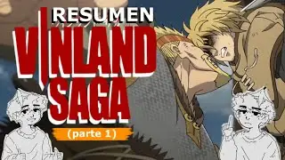 RESUMEN VINLAND SAGA / PARTE I (con dibujos)