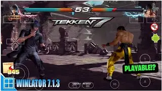 Tekken 7 Android Offline Gameplay Winlator 7.1.3 Glibc - Tested on Snapdragon 845 + Settings!