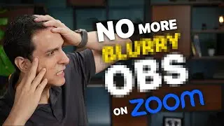 Fix Blurry OBS Screen Share on Zoom — For Good (Step-by-Step)