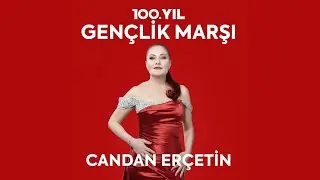 Candan Erçetin - 100.YIL GENÇLİK MARŞI