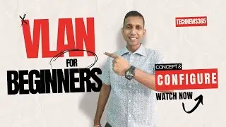 Vlan Concept and Configuration for Beginners || Vlan introduction – TECHNEWS365