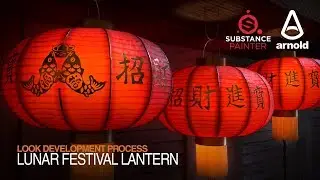 Chinese New Year Lantern Creation | Texturing in Substance Painter | Rendering in Arnold