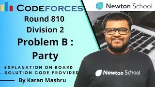 Codeforces Round 810 Div 2 | Problem B : Party Solution | In Hindi | Editorial | Explanation + Code