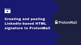 Create and paste a LinkedIn-based HTML signature to ProtonMail