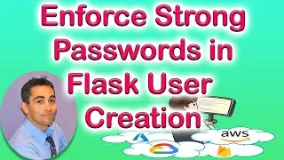 TUTORIAL: How To Enforce Strong Passwords In Flask User Creation (UI & Backend)