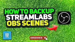 How to backup streamlabs obs scenes 2024