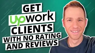 How To Get Clients on Upwork with No Reviews (Profile Optimization)