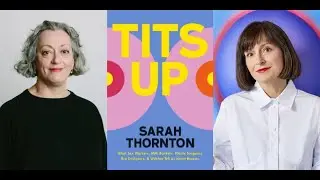 Sarah Thornton: Tits Up | Culture @ VPL | October 10, 2024