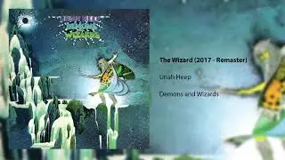 Uriah Heep - The Wizard - 2017 Remaster (Official Audio)