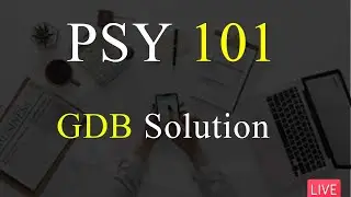 PSY101 | GDB Solution | Spring 2022 | VU Mentor 