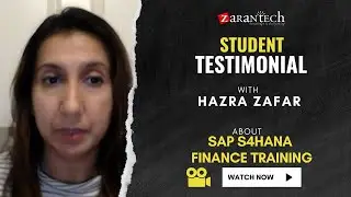 SAP S4HANA Finance Student Testimonial with Hazra Zafar | ZaranTech @zarantechdotcom