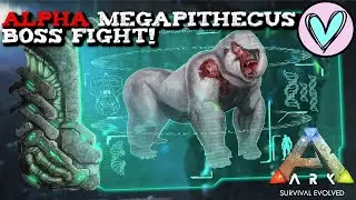 Alpha Megapithecus Boss Fight! Ark: Survival Evolved [The Island]