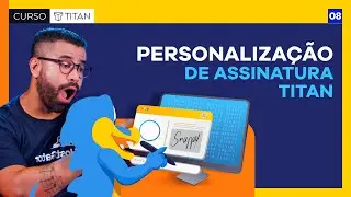 Crie sua Assinatura com Email Profissional | Aula 08 Assinatura Titan